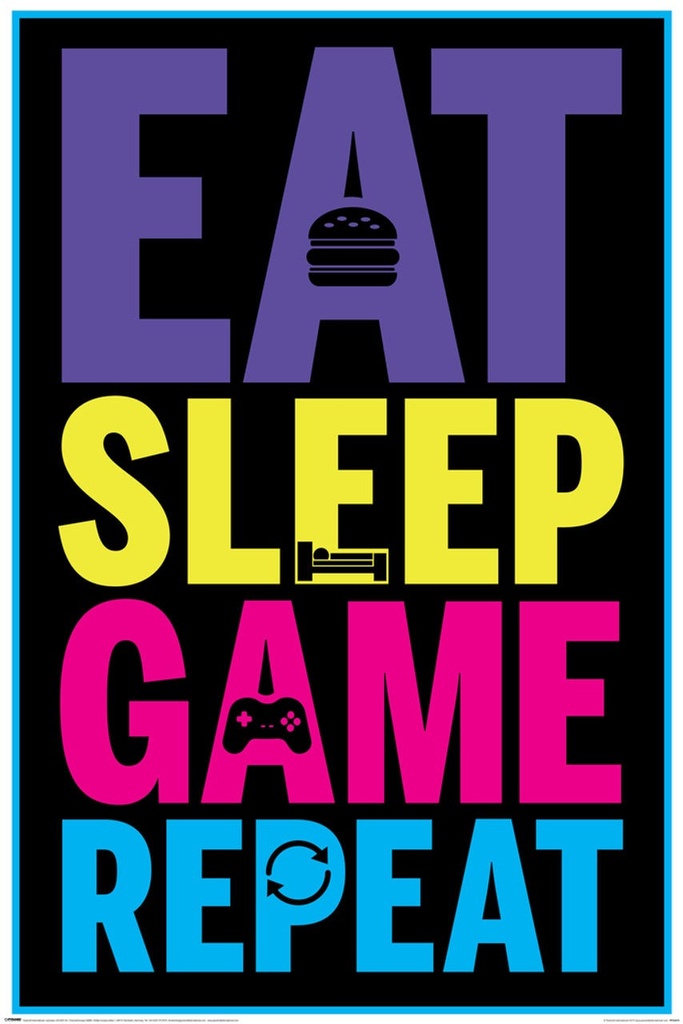 EAT SLEEP GAME REPEAT - GAMING (MAXI POSTER)