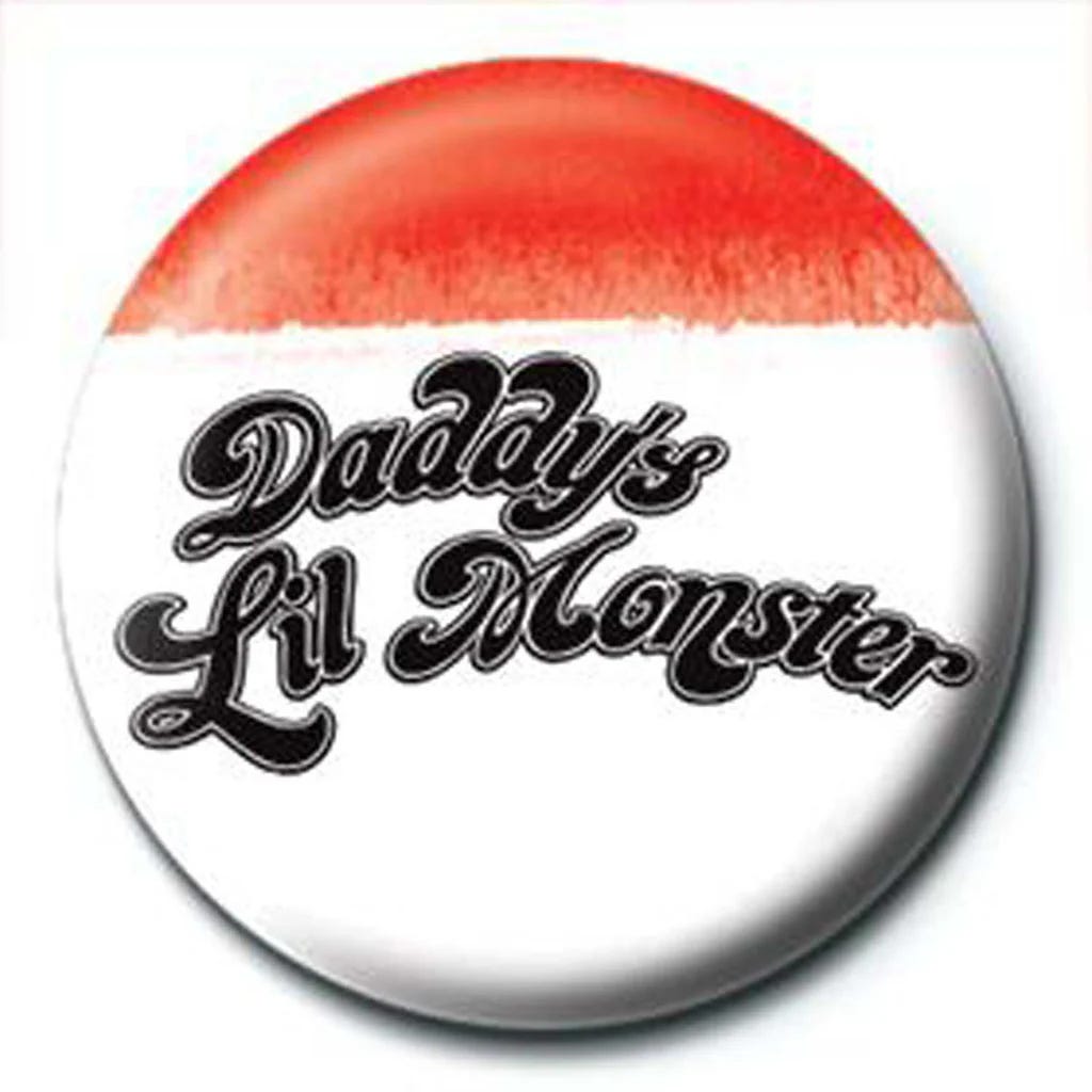 SUICIDE SQUAD - DADDY'S LIL MONSTER (BUTTON BADGE)