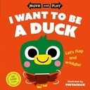 Move And Play: I Want To Be A Duck