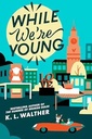 While We'Re Young