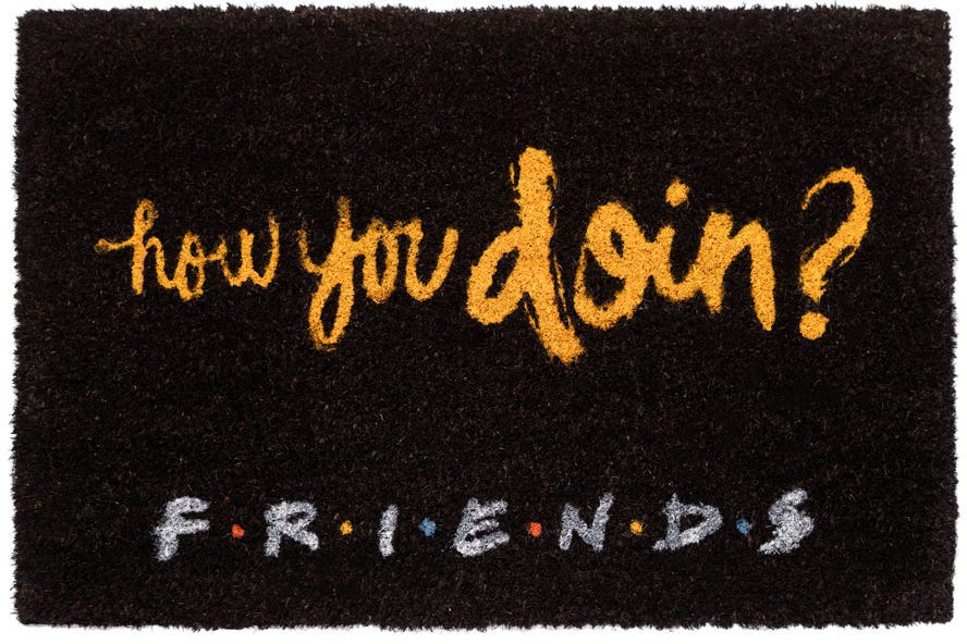 Doormat Friends How You Doin'?
