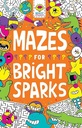Mazes for Bright Sparks: Ages 7 to 9