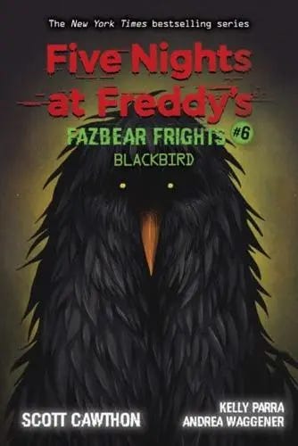 Blackbird: An AFK Book (Five Nights at Freddyâ€™s: Fazbear Frights #6)