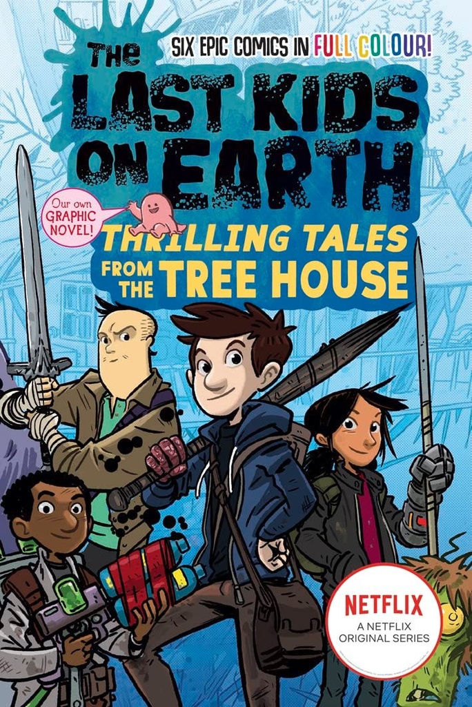 The Last Kids on Earth: Thrilling Tales from the Tree House/