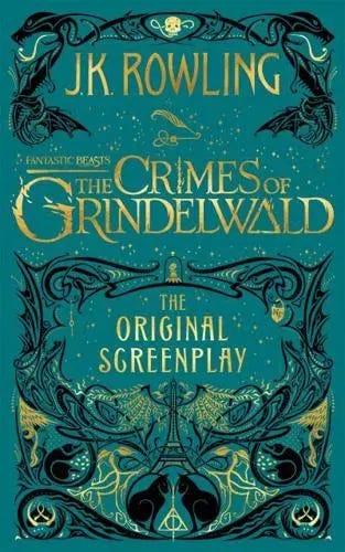 Fantastic Beasts The Crimes Of Grindelwald Het Complete Filmscenario (Dutch Edition)