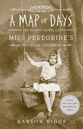 A Map Of Days: Miss Peregrine's Peculiar Children Book 4 [SP]
