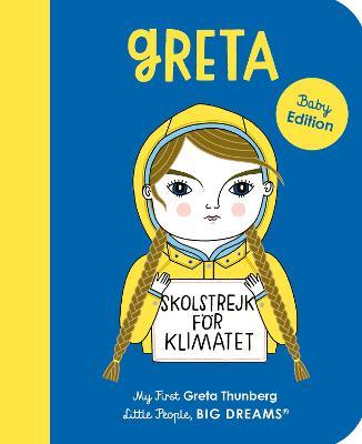 Little People, Big Dreams: Greta Thunberg: My First Greta Thunberg: Volume 40