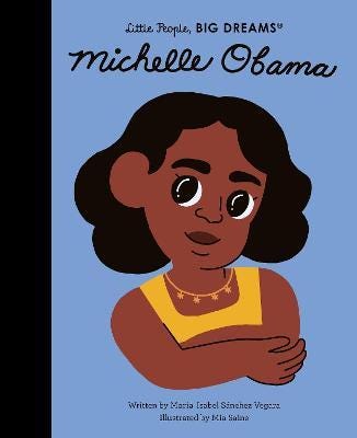 Little People, Big Dreams: Michelle Obama: Volume 62