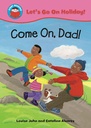 Come on, dad!