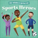 When I Grow Up , Sports Heroes