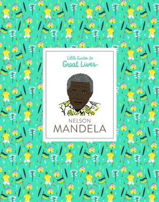 Nelson Mandela: Little Guides to Great Lives