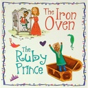 The Iron Oven The Ruby Prince