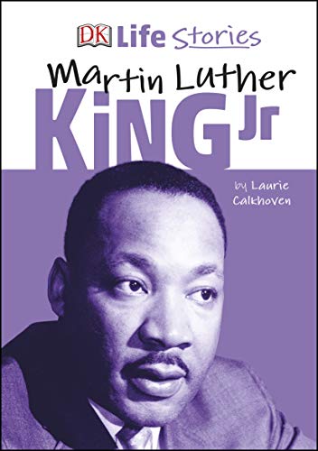 Life Stories DK Martin Luther King