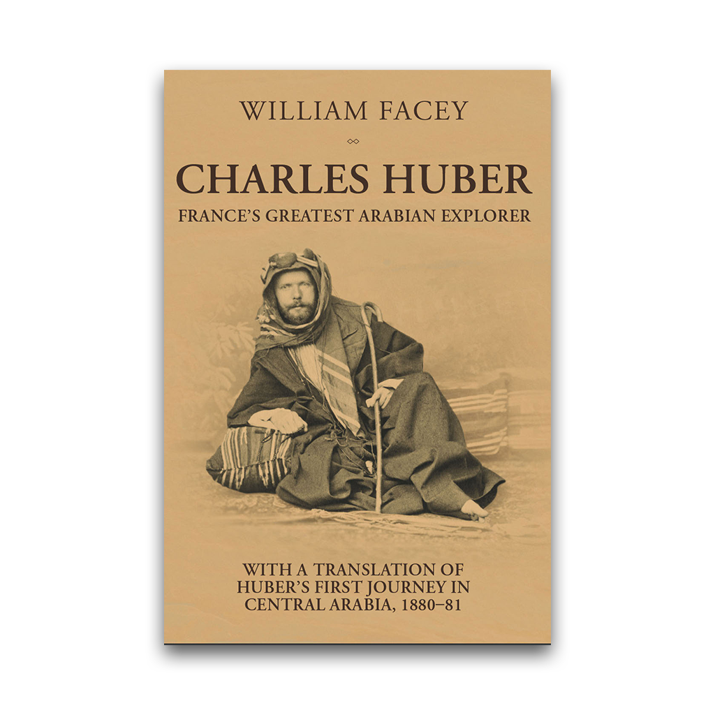 Charles Huber: France's Greatest Arabian Explorer