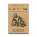 Charles Huber: France's Greatest Arabian Explorer