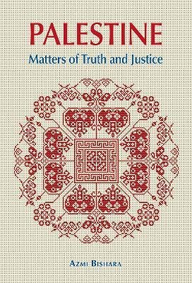 Palestine Matters Of Truth And Justice - Paper - Azmi Beshara