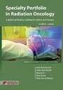 Specialty Portfolio in Radiation Oncology A global certification roadmap for trainers and trainees A