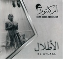 Om Kolthoum-El Atlaal