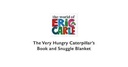 The Very Hungry Caterpillar Book and Snuggle Blanket