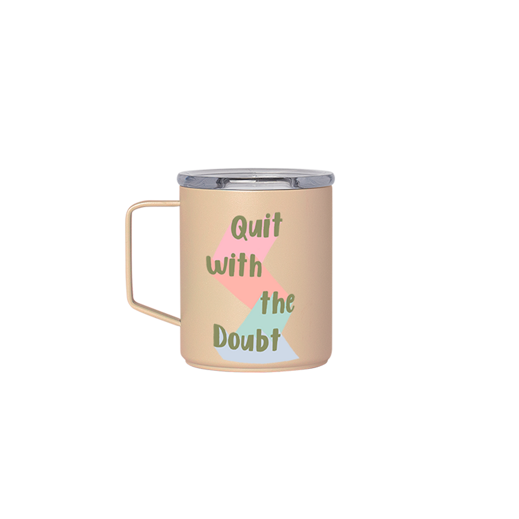 Quit With the Doubt Camp Mug