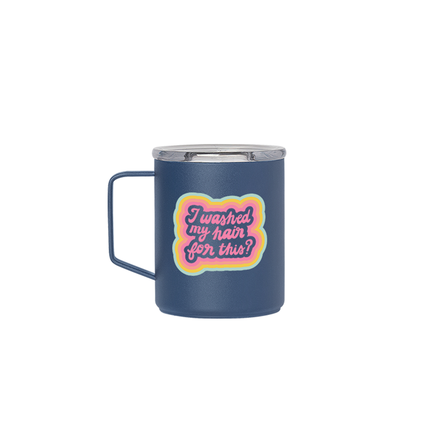 I Washed My Hair Camp Mug