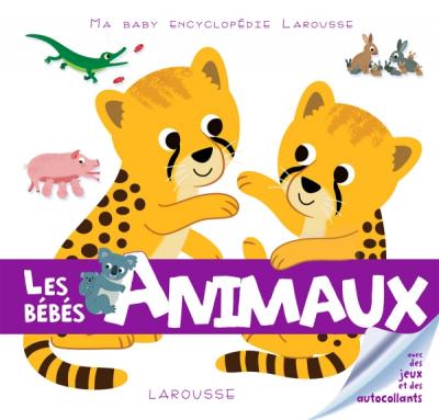 BÉBÉS ANIMAUX (les) *