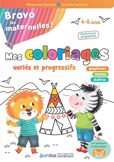 BRAVO LES MATERNELLES - MES COLORIAGES - MOYENNE SECTION ET GRANDE SECTION