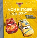 Cars 3 - Mon Histoire Du Soir - La Passion De La Course