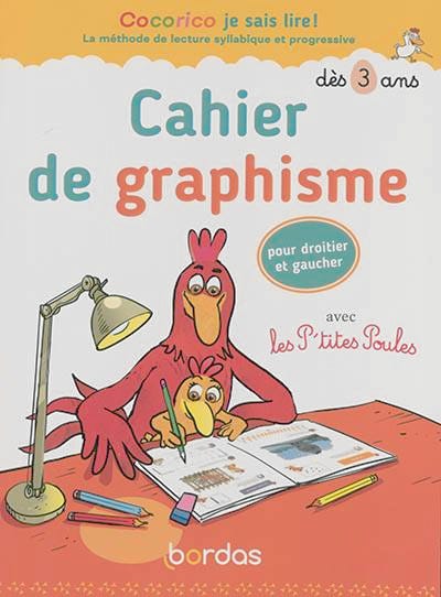 Cocorico Je Sais Lire ! - Cahier De Graphisme Avec Les P'Tites Poules Pour Droitier Et Gaucher
