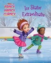 Fancy Nancy Clancy Ice Skater Extraordinaire