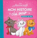 Les Aristochats - Mon Histoire Du Soir - L'Histoire Du Film - Disney
