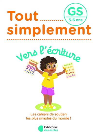 Tout simplement - Vers l'écriture GS
