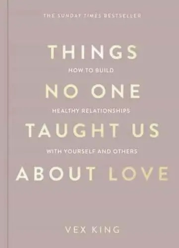Things No One Taught Us About Love