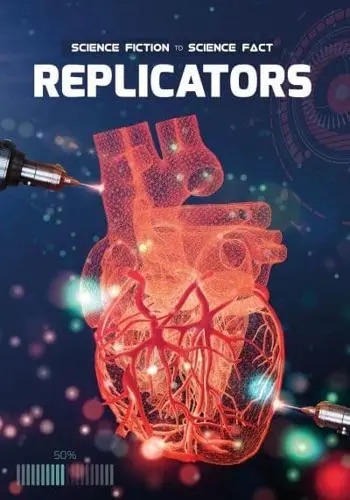 Science Fiction/Science Fact: Replicators