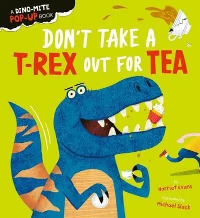 Don't Take AT-Rex Out For Tea (Pop-Up)
