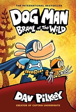 Dog Man: Brawl Of The Wild (Dog Man #6) (HC)