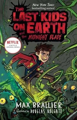 The Last Kids On Earth And The Midnight Blade (Pb)