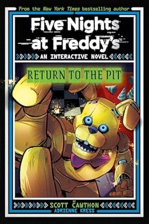 Five Nights At Freddy'S: Return To The Pit (Interactive Novel #2)