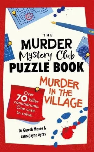 The Murder Mystery Club Puzzle Book: Murder In The Village