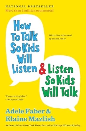 How To Talk So Kids Will Listen & Listen So Kids Will Talk