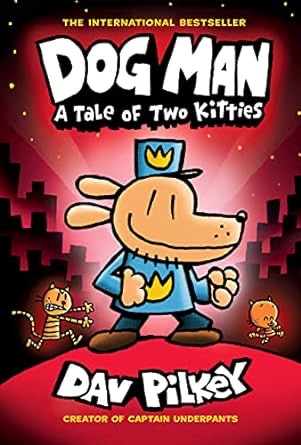 Dog Man: A Tale of Two Kitties 
