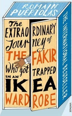 The Extraordinary Journey of the Fakir who got Trapped in an Ikea Wardrobe