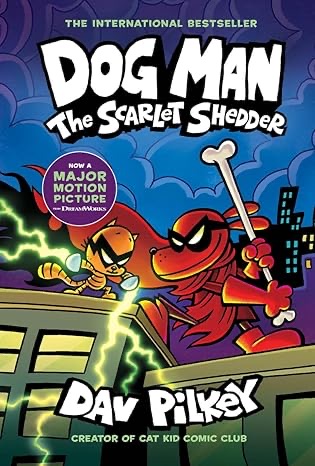Dav Pilkey:Dog Man #12:The Scarlet Shedder A Graph