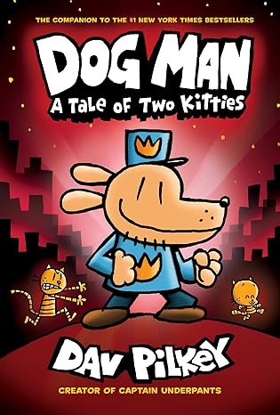 Dog Man #03: A Tale Of Two Kitties
