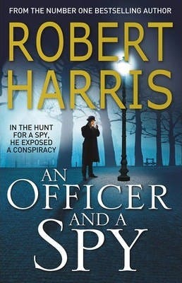 An Officer and a Spy: The gripping Richard and Judy Book Club favourite