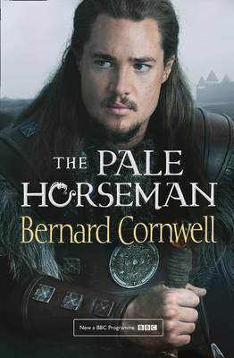 The Pale Horseman (The Last Kingdom Series, Book 2)