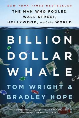 Billion Dollar Whale: the bestselling investigation into the financial fraud of the century