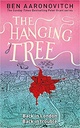 The Hanging Tree: The Sixth Rivers of London novel
