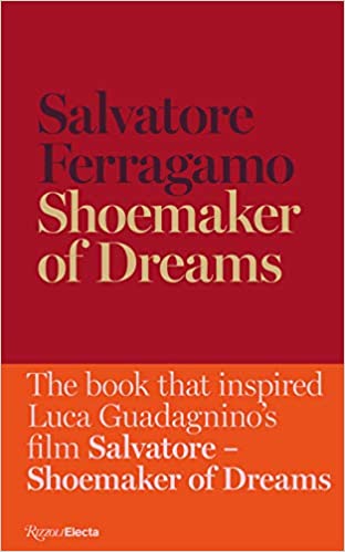 SALVATORE FERRAGAMO SHOEMAKER OF DREAMS