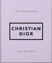 The Little Guide to Christian Dior